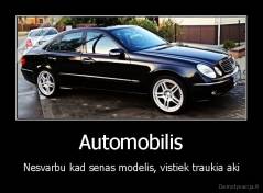 Automobilis - Nesvarbu kad senas modelis, vistiek traukia aki