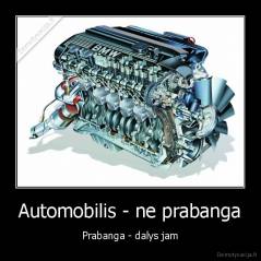 Automobilis - ne prabanga - Prabanga - dalys jam