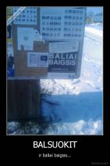 BALSUOKIT - ir baliai baigsis...