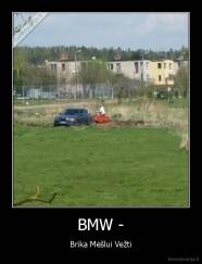 BMW - - Brika Mėšlui Vežti