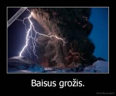 Baisus grožis. - 