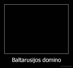 Baltarusijos domino - 