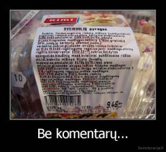 Be komentarų... - 