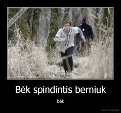 Bėk spindintis berniuk - bėk