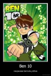 Ben 10 - naujausias berniukų stilius