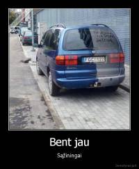 Bent jau - Sąžiningai