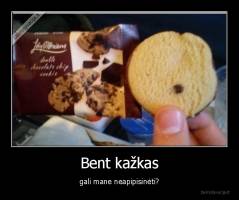 Bent kažkas - gali mane neapipisinėti?