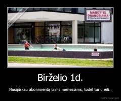 Birželio 1d. - Nusipirkau abonimentą trims mėnesiams, todėl turiu eiti..