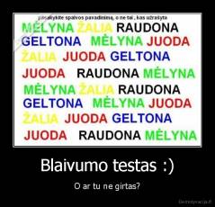 Blaivumo testas :) - O ar tu ne girtas?