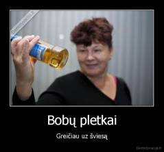 Bobų pletkai - Greičiau uz šviesą