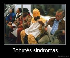 Bobutės sindromas - 