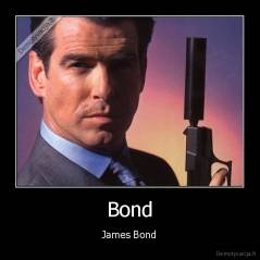 Bond - James Bond