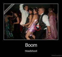 Boom - Headshoot