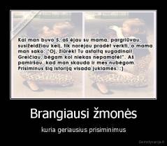 Brangiausi žmonės - kuria geriausius prisiminimus