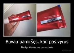 Buvau pamiršęs, kad pas vyrus - Dantys kitokie, nei pas moteris