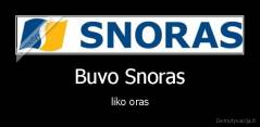 Buvo Snoras - liko oras