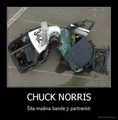 CHUCK NORRIS - Šita mašina bandė ji partrenkti