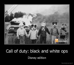 Call of duty: black and white ops - Disney edition