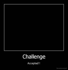 Challenge - Accepted!!