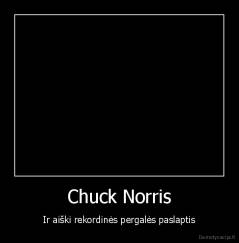 Chuck Norris - Ir aiški rekordinės pergalės paslaptis