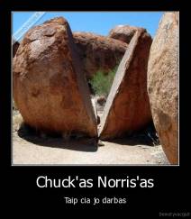 Chuck'as Norris'as - Taip cia jo darbas