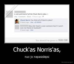 Chuck'as Norris'as, - nuo jo nepasislėpsi