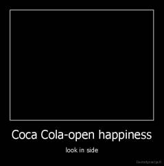 Coca Cola-open happiness - look in side