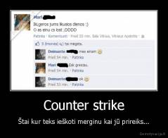 Counter strike - Štai kur teks ieškoti merginu kai jū prireiks...