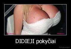 DIDIEJI pokyčiai - 