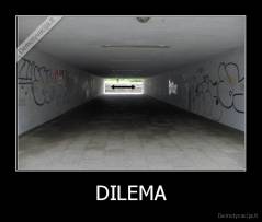 DILEMA - 