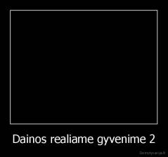 Dainos realiame gyvenime 2 - 