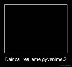 Dainos  realiame gyvenime.2 - 