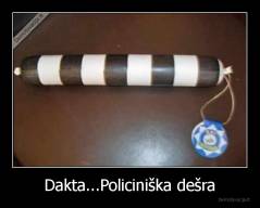 Dakta...Policiniška dešra - 