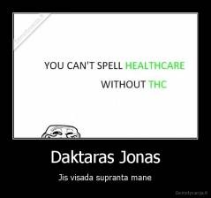 Daktaras Jonas - Jis visada supranta mane