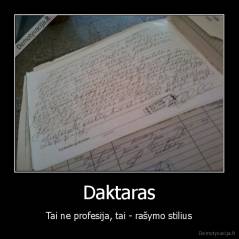 Daktaras - Tai ne profesija, tai - rašymo stilius