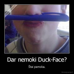 Dar nemoki Duck-Face? - Štai pamoka.