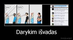 Darykim išvadas - 