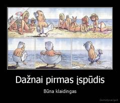 Dažnai pirmas įspūdis - Būna klaidingas