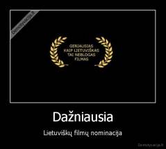 Dažniausia - Lietuviškų filmų nominacija
