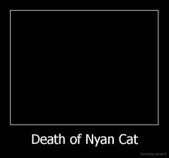 Death of Nyan Cat - 