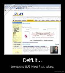 Delfi.lt... - demotyvavo LLRI iki pat 7 val. vakaro.