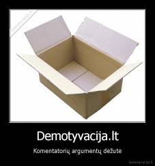 Demotyvacija.lt - Komentatorių argumentų dėžutė