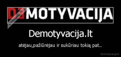 Demotyvacija.lt - atėjau,pažiūrėjau ir sukūriau tokią pat..