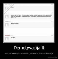 Demotyvacija.lt - vieta, kur užtenka palikti komentarą po foto ir tai jau bus demotivacija