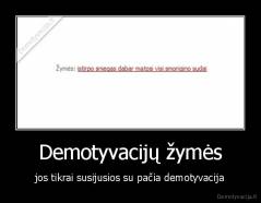 Demotyvacijų žymės - jos tikrai susijusios su pačia demotyvacija