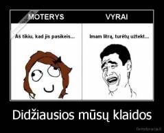 Didžiausios mūsų klaidos - 