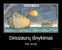 Dinozaurų išnykimas - Kita versija