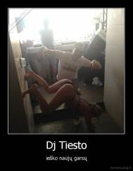 Dj Tiesto - ieško naujų garsų