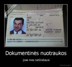 Dokumentinės nuotraukos -  jose mes natūraliausi