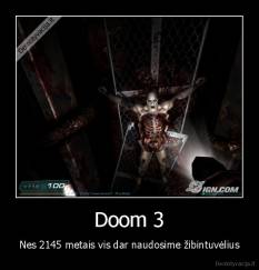 Doom 3 - Nes 2145 metais vis dar naudosime žibintuvėlius